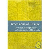 Dimensions of Change Conceptualising Reality in Organisational Research