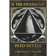 A Thunderbolt Into Nettle