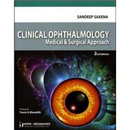 Clinical Ophthalmology: Medical & Surgical Approach