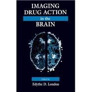 Imaging Drug Action in the Brain