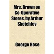 Mrs. Brown on Co-operative Stores, by Arthur Sketchley