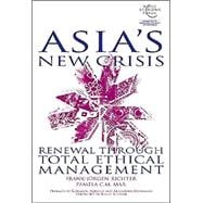 Asia's New Crisis: Renewal Through Total Ethical Management