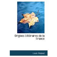 Origines Litteraires De La France