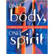 One Body, One Spirit : Worship Songs for a New Generation