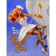 The Pin-Up Art Of Jay Scott Pike