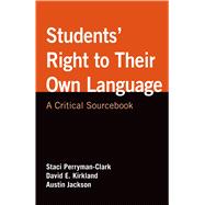 Students' Right to Their Own Language A Critical Sourcebook