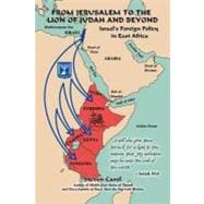 From Jerusalem to the Lion of Judah and Beyond : Israel's Foreign Policy in East Africa