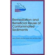 Remediation and Beneficial Reuse of Contaminated Sediments (s1-3) : Proceedings of the First International Conference on Remediation of Contaminated Sediments, Venice Italy, Octoberr 10-12 2001