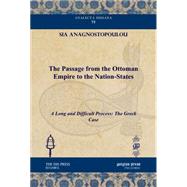 The Passage from the Ottoman Empire to the Nation-states: A Long and Difficult Process: the Greek Case