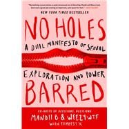 No Holes Barred A Dual Manifesto of Sexual Exploration and Power