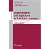 Implementation and Application of Functional Languages: 18th International Symposium, Ifl 2006, Budapest, Hungary, September 4-6, 2006, Revised Selected Papers