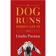 A Dog Runs Through It Poems