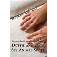 Dottie and Dots See Animal Spots