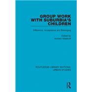Group Work with Suburbia's Children: Difference, Acceptance, and Belonging