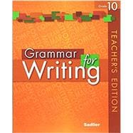 Grammar for Writing ©2014 Common Core Enriched Edition Teacher's Edition Level Orange Grade 10