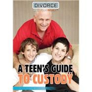 A Teen's Guide to Custody