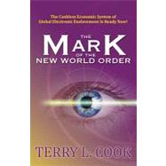 The Mark of the New World Order: The Cashless Economic System of Global Electronic Enslavement Is Ready Now!
