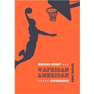 Modern Sport And The African American Experience