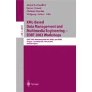 Xml-Based Data Management and Multimedia Engineering - Edbt 2002 Workshops: Edbt 2002 Workshops Xmldm, Mdde, and Yrws, Prague, Czech Republic, March 24-28, 2002 : Proceedings