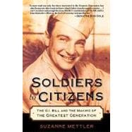 Soldiers to Citizens The G.I. Bill and the Making of the Greatest Generation