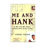 Me and Hank : A Boy and His Hero, Twenty-Five Years Later