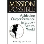 Mission Possible : Achieving Outperformance in a Low-Return World