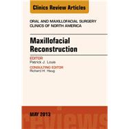 Maxillofacial Reconstruction, an Issue of Oral and Maxillofacial Surgery Clinics