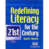 Redefining Literacy for the 21st Century