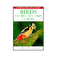 Photographic Field Guide Birds of Britain & Europe