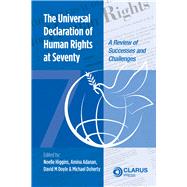 The Universal Declaration of Human Rights at Seventy A Review of Successes and Challenges