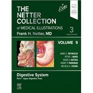 The Netter Collection of Medical Illustrations: Digestive System, Volume 9, Part I - Upper Digestive Tract E-Book