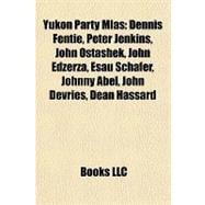 Yukon Party Mlas : Dennis Fentie, Peter Jenkins, John Ostashek, John Edzerza, Esau Schafer, Johnny Abel, John Devries, Dean Hassard