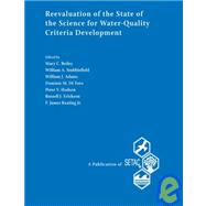 Re-Evaluation of the State of the Science for Water-Quality Criteria Development: Proceedings from the Pellston Workshop on Re-Evaluation of the State of the Science for Water-Quality Criteria Development, 25-30 June 1998, Fairmont