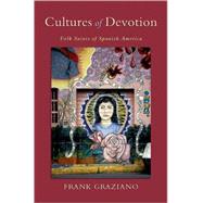 Cultures of Devotion Folk Saints of Spanish America