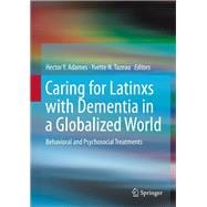 Caring for Latinxs With Dementia in a Globalized World