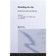 Modelling the City: Performance, Policy and Planning
