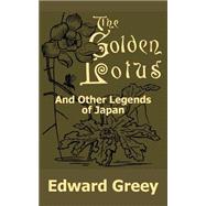 The Golden Lotus and Other Legends of Japan