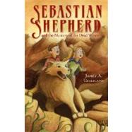 Sebastian Shepherd and the Mystery of the Dead Water