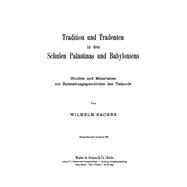 Tradition Und Tradenten in Den Schulen Palästinas Und Babyloniens