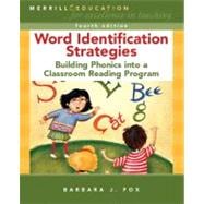 Word Identification Strategies : Building Phonics into a Classroom Reading Program