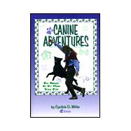 Canine Adventures : Fun Things to Do With Your Dog