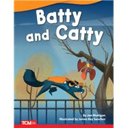 Batty and Catty
