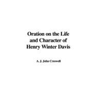 Oration on the Life and Character of Henry Winter Davis