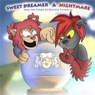 Sweet Dreamer & Nightmare