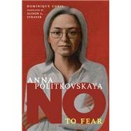 Anna Politkovskaya No to Fear