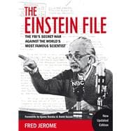 The Einstein File The FBI's Secret War Against the World's Most Famous Scientist