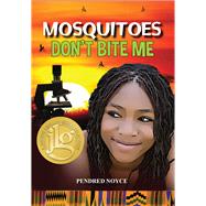 Mosquitoes Don't Bite Me
