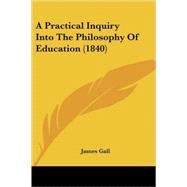 A Practical Inquiry Into The Philosophy Of Education