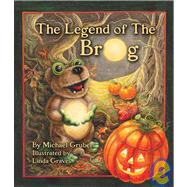 The Legend of the Brog