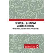 Unnatural Narrative across Borders: Transnational and Comparative Perspectives